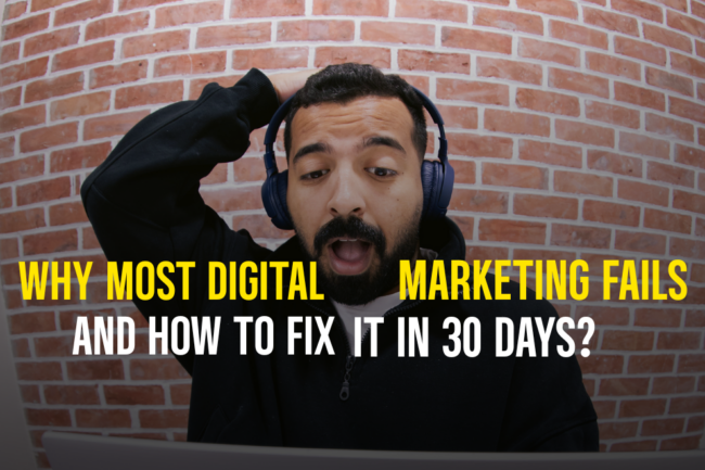 Why Most Digital Marketing Fails and How to Fix It in 30 Days (5)